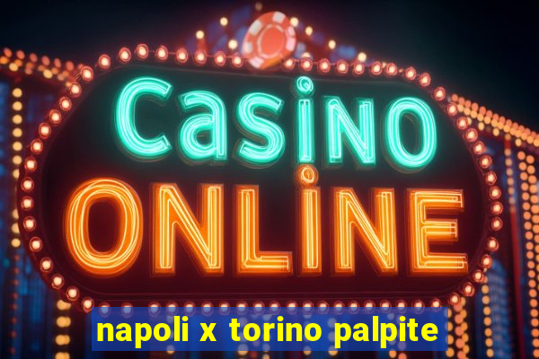 napoli x torino palpite